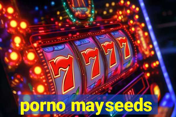 porno mayseeds